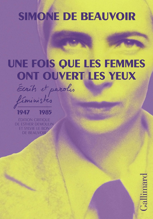 beauvoir-simone-de-une-fois-que-les-femmes-ont-ouvert-les-yeux-ecrits-et-paroles-feministes-1947-1985_0