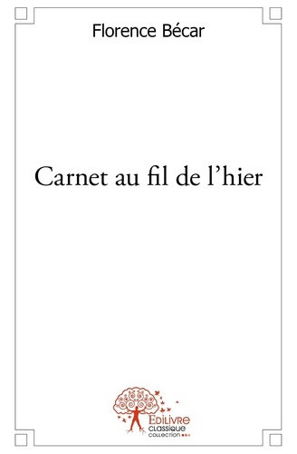 becar-florence-carnet-au-fil-de-l-hier_0
