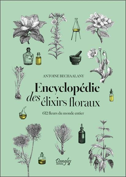 bechaalany-antoine-gabriel-encyclopedie-des-elixirs-floraux-612-fleurs-du-monde-entier_0