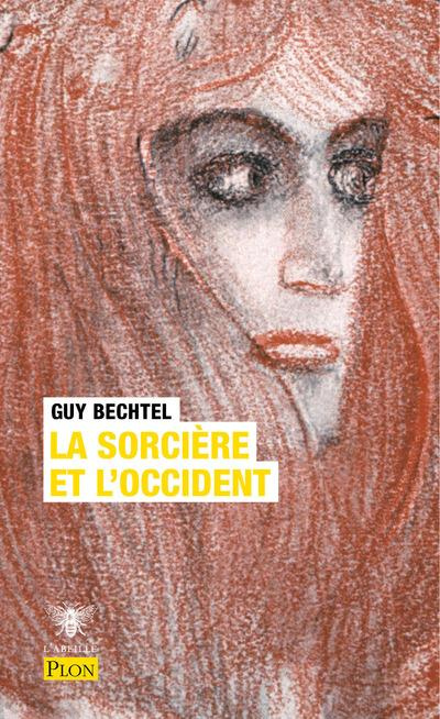 bechtel-guy-la-sorciere-et-l-occident-la-destruction-de-la-sorcellerie-en-europe-des-origines-aux-grands-buche_0