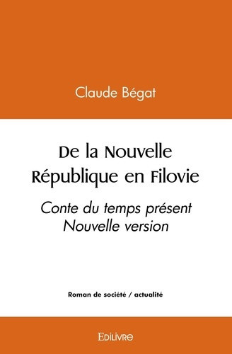 begat-claude-de-la-nouvelle-republique-en-filovie-conte-du-temps-present-nouvelle-version_0