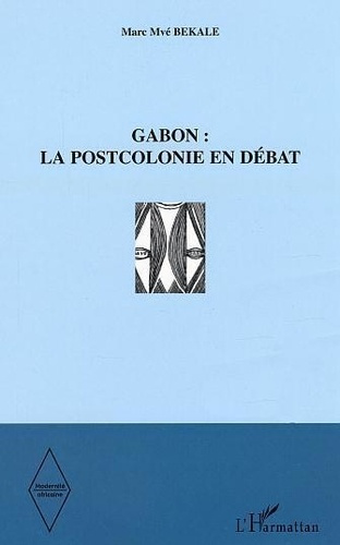 bekale-marc-mve-gabon-la-postcolonie-en-debat_0