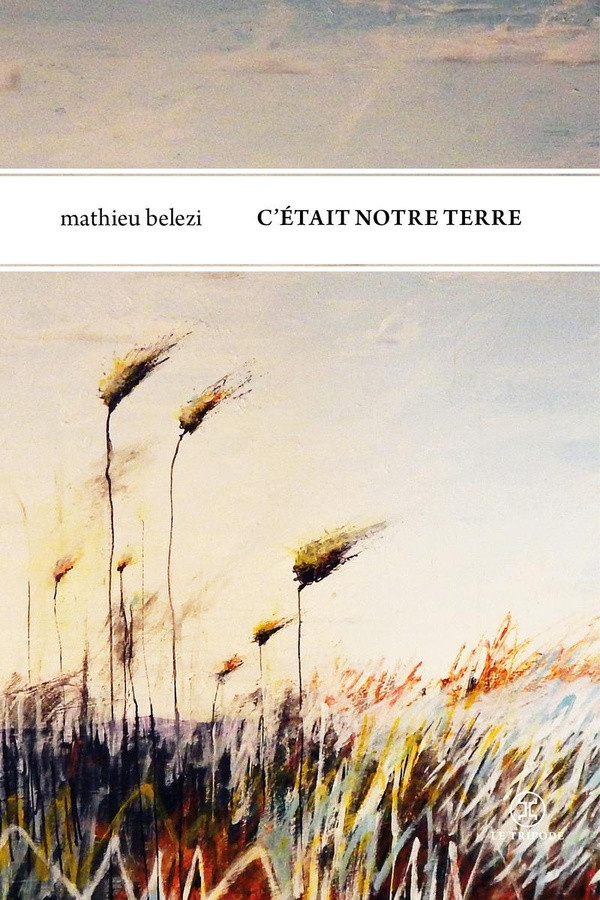 belezi-mathieu-c-etait-notre-terre_0