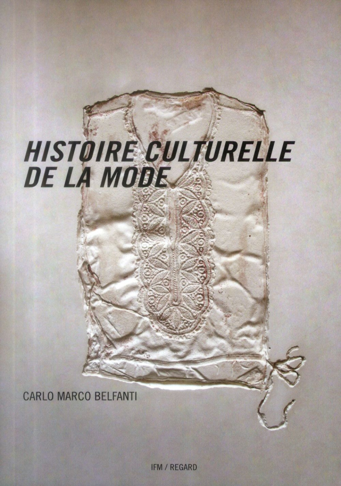 belfanti-carlo-marco-3b-maroger-nicole-histoire-culturelle-de-la-mode_0