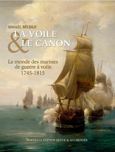 belisle-ismael-la-voile-le-canon-le-monde-des-navires-de-guerre-a-voile-1745-1815-edition-revue-et-augmentee_0