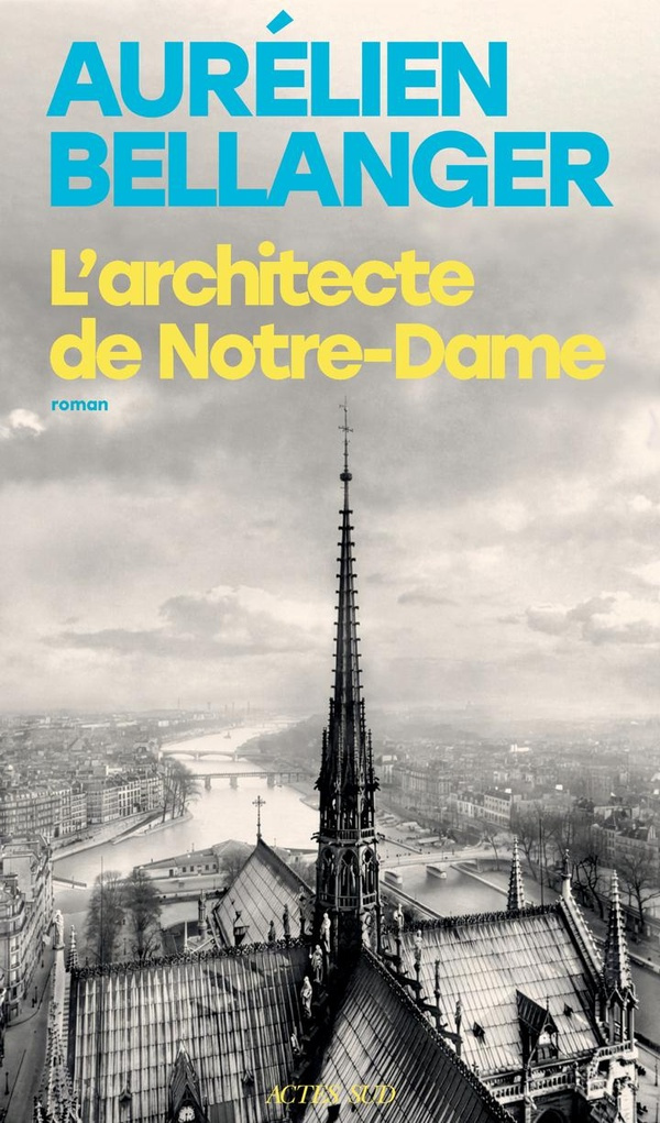 bellanger-aurelien-l-architecte-de-notre-dame_0