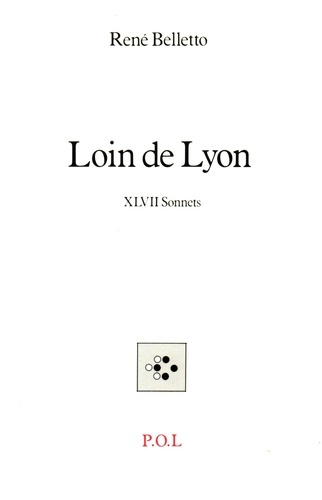 belletto-rene-loin-de-lyon-xlvii-sonnets_0