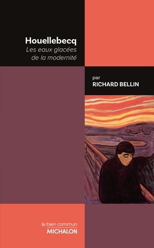 bellin-richard-houellebecq-les-eaux-glacees-de-la-modernite_0