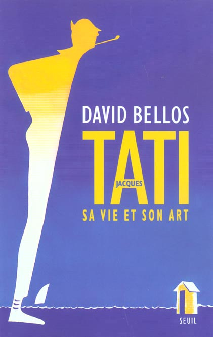 bellos-david-jacques-tati-sa-vie-et-son-art_0