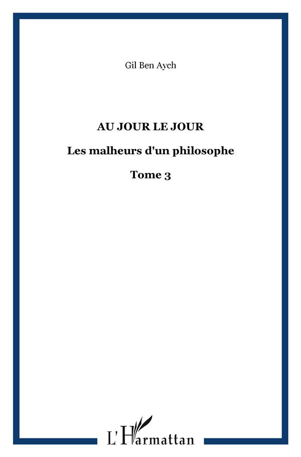 ben-aych-gil-au-jour-le-jour-3-les-malheurs-d-un-philosophe-tome-3_0