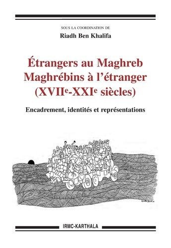 ben-khalifa-riadh-etrangers-au-maghreb-maghrebins-a-l-etranger-xviie-xxie-siecles-encadrement-identites-et-repres_0