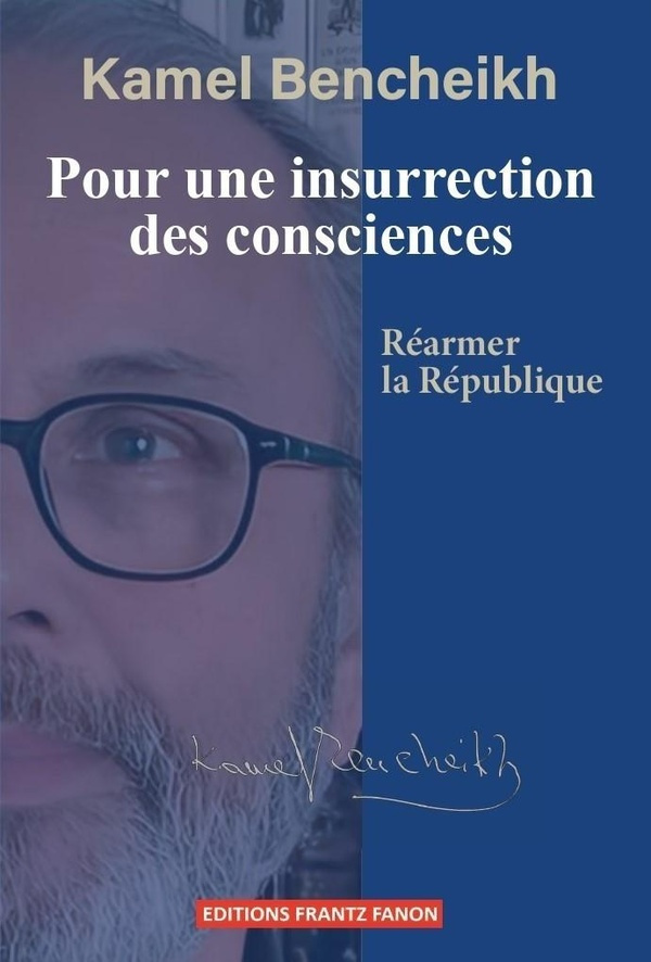 bencheikh-kamel-pour-une-insurrection-des-consciences-rearmer-la-republique_0