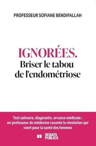 bendifallah-sofiane-ignorees-le-tabou-de-l-endometriose_0