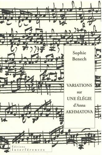 benech-sophie-variations-sur-une-elegie-d-akhmatova_0