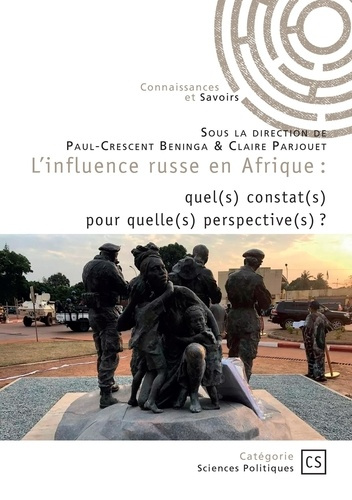 beninga-paul-crescent-parjouet-claire-l-influence-russe-en-afrique-quel-s-constat-s-pour-quelle-s-perspective-s_0
