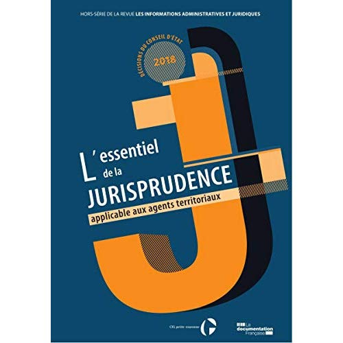 benisti-jacques-alain-les-informations-administratives-et-juridiques-hors-serie-l-essentiel-de-la-jurisprudence-applicab_0