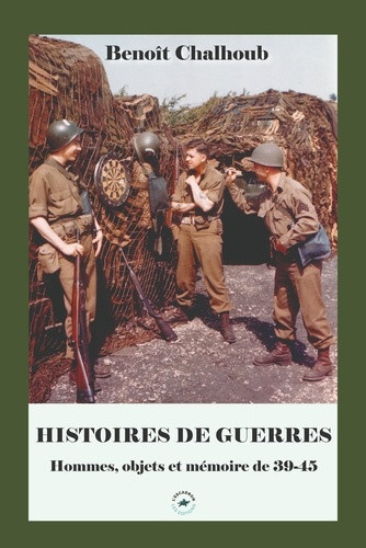 benoit-chalhoub-histoires-de-guerres-1939-1945_0