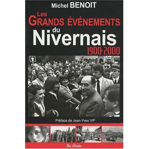 benoit-michel-vif-jean-yves-les-grands-evenements-du-nivernais-au-xxe-siecle_0