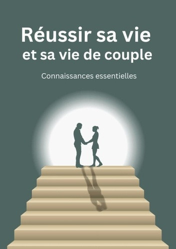 benoit-roger-reussir-sa-vie-et-sa-vie-de-couple-connaissances-essentielles_0