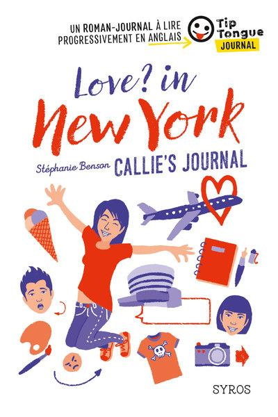 benson-stephanie-3b-maroni-juliette-love-in-new-york-callie-s-journal-textes-en-francais-et-anglais_0