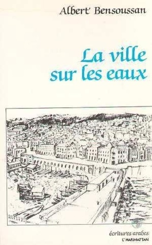 bensoussan-albert-la-ville-sur-les-eaux_0