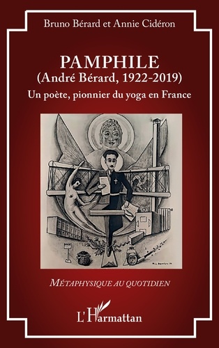 berard-bruno-cideron-annie-pamphile-andre-berard-1922-2019-un-poete-pionnier-du-yoga-en-france_0