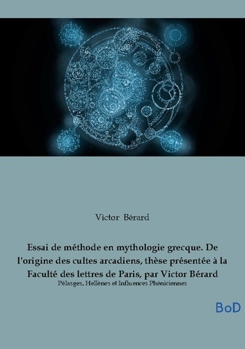 berard-victor-essai-de-methode-en-mythologie-grecque-d-pelasges-hellenes-et-influence_0