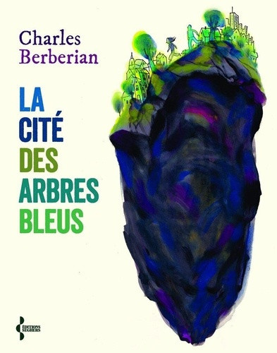 berberian-charles-la-cite-des-arbres-bleus_0