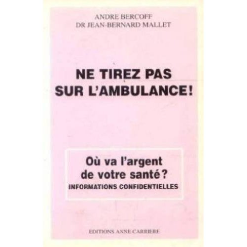 bercoff-mallet-ne-tirez-pas-sur-l-ambulance_0