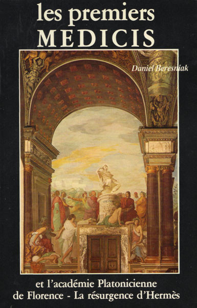 beresniak-daniel-les-premiers-medicis-et-l-academie-platonicienne-de-florence-la-resurgence-d-hermes_0