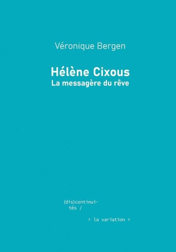 bergen-veronique-helene-cixous-la-messagere-du-reve_0