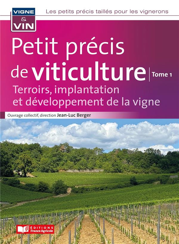 berger-jean-luc-petit-precis-de-viticulture-tome-1-terroirs-implantation-et-developpement-de-la-vigne_0