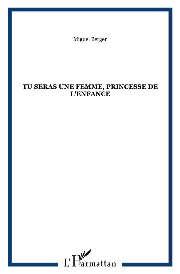 berger-migel-tu-seras-une-femme-princesse-de-l-enfance_0