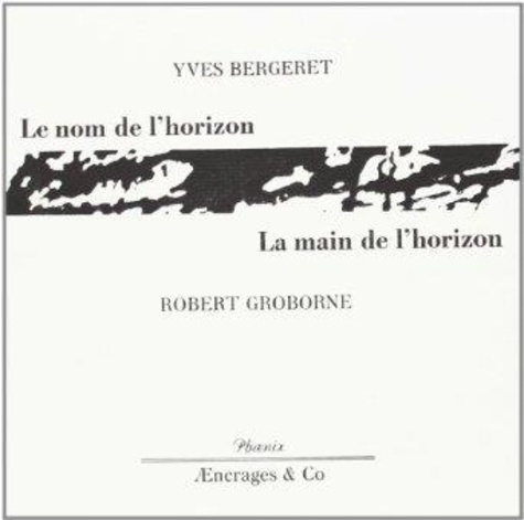 bergeret-yves-3b-groborne-robert-le-nom-de-l-horizon-la-main-de-l-horizon_0