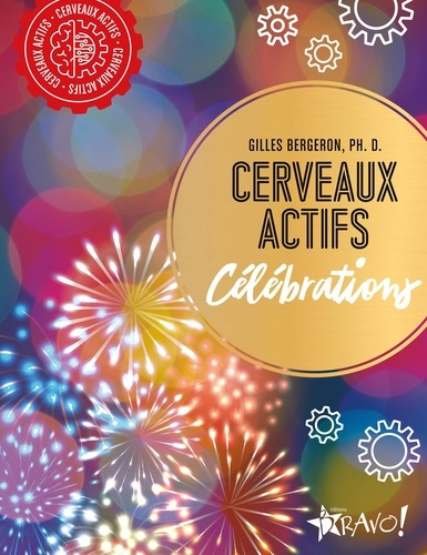 bergeron-gilles-ph-d-cerveaux-actifs-celebrations_0