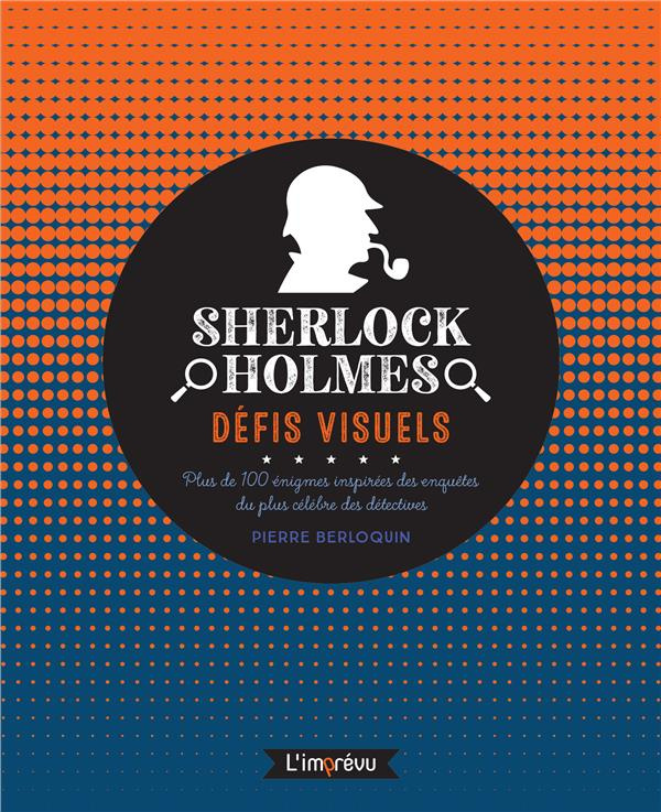 berloquin-pierre-3b-rubak-jean-3b-mitjaville-chantal-sherlock-holmes-defis-visuels-plus-de-100-enigmes-inspirees-des-enquetes-du-plus-celebres-des-det_0