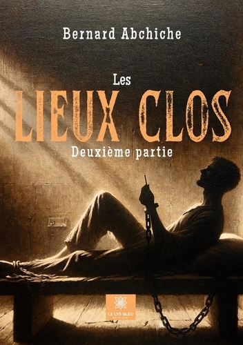 bernard-abchiche-les-lieux-clos-deuxieme-partie_0