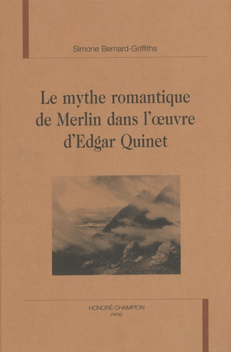 bernard-griffithss-le-mythe-romantique-de-merlin-dans-l-oeuvre-d-edgar-quinet_0