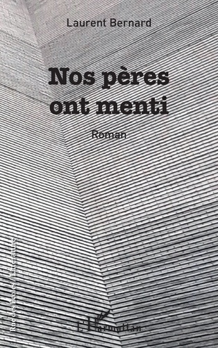 bernard-laurent-nos-peres-ont-menti_0