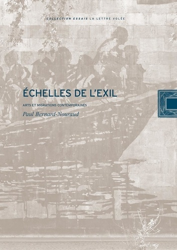 bernard-nouraud-paul-echelles-de-l-exil-arts-et-migrations-contemporaines_0