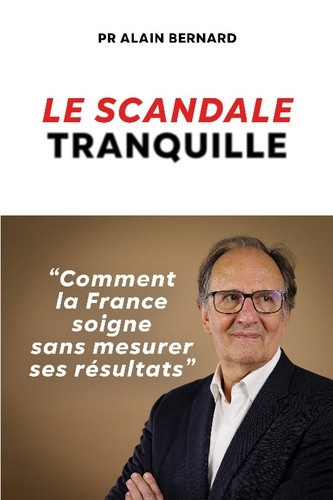 bernard-pr-alain-scandale-tranquille-comment-la-france-soigne-sans_0