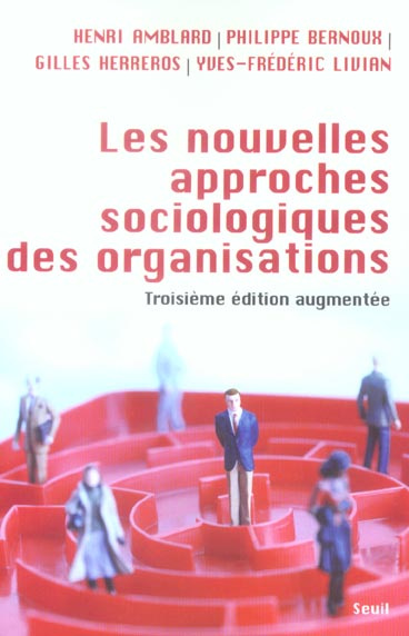 bernoux-philippe-3b-amblard-henri-3b-herreros-gilles-les-nouvelles-approches-sociologiques-des-organisations-3e-edition-revue-et-augmentee_0