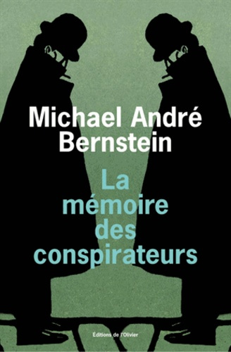 bernstein-michael-andre-3b-bury-laurent-la-memoire-des-conspirateurs_0
