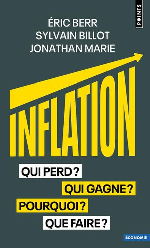 berr-eric-billot-sylvain-marie-jonathan-inflation-qui-perd-qui-gagne-pourquoi-que-faire_0