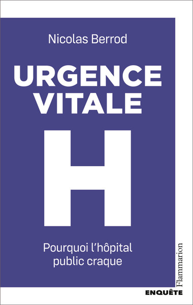 berrod-nicolas-l-hopital-soigner-ou-survivre-enquete-sur-un-systeme-maltraitant_0
