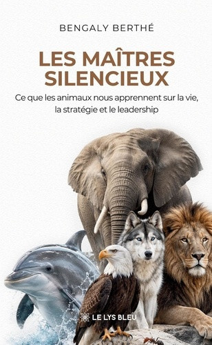 berthe-bengaly-les-maitres-silencieux-ce-que-les-animaux-nous-apprennent-sur-la-vie-la-strategie-et-le-leadership_0