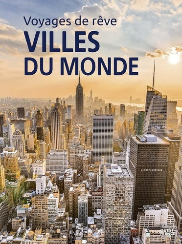 berthel-laurent-voyages-de-reve-les-plus-belles-villes-du-monde_0