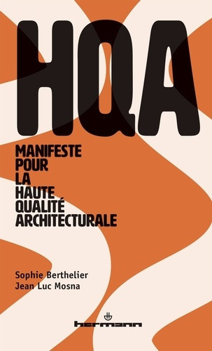 berthelier-mosna-manifeste-pour-la-haute-qualite-architecturale-hqa_0
