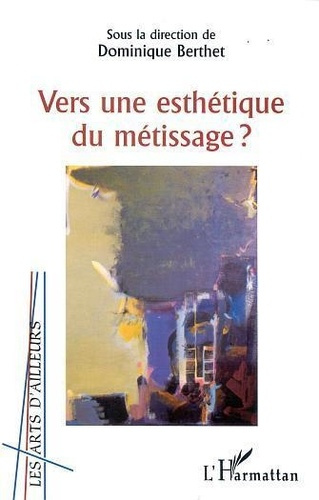 berthet-dominique-vers-une-esthetique-du-metissage_0