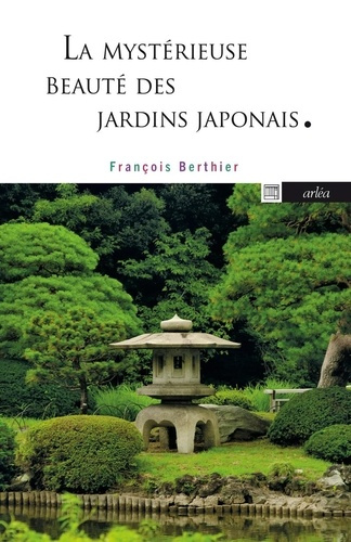 berthier-francois-la-mysterieuse-beaute-des-jardins-japonais_0